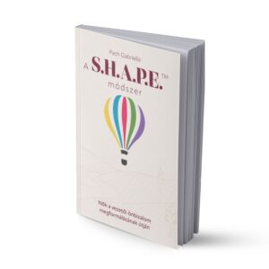 Pach Gabriella: A S.H.A.P.E. módszer