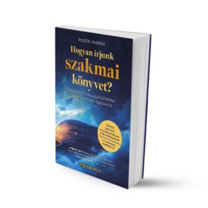 Pusztai Andrea: Hogyan írjunk szakmai könyvet?