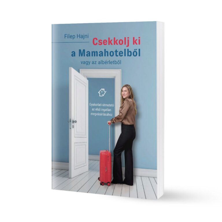 Filep Hajni: Csekkolj ki a Mamahotelből vagy az albérletből!