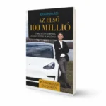 Bognár Balázs: Az első 100 millió – könyvborító