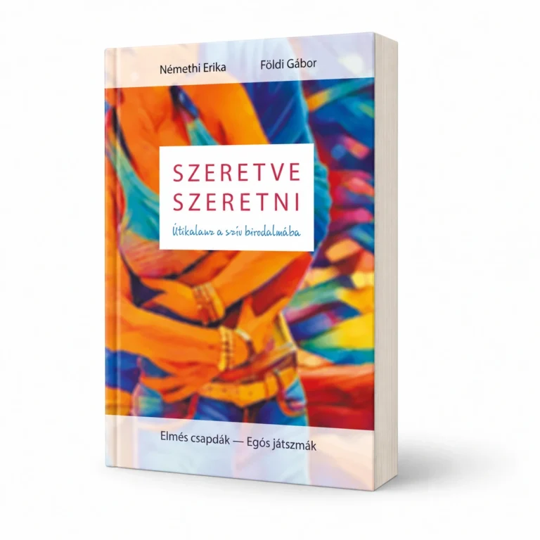 Némethi Erika Földi Gábor: Szeretve szeretni – könyvborító