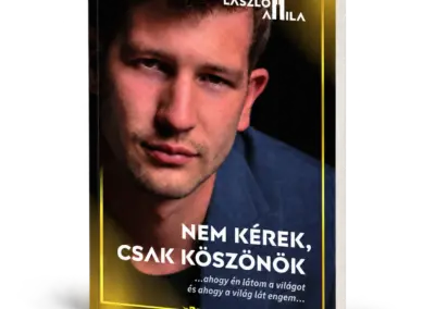 László Attila: Nem kérek, csak köszönök című könyve